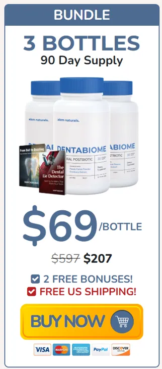 DentaBiome BUNDLE 3 bottles 90 day supply 69 per bottle total 207 free shipping bonuses Buy Now pricing card
